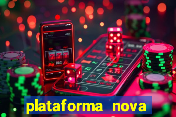 plataforma nova lançada hoje